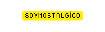 SOYNOSTALGÍCO